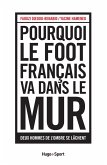 Pourquoi le foot français va dans le mur (eBook, ePUB)