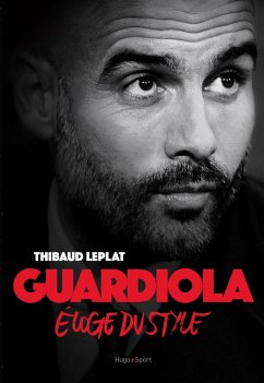 Guardiola Eloge du style (eBook, ePUB) - Leplat, Thibaud