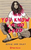 You know I'm no good (eBook, ePUB)