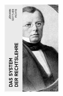 Das System der Rechtslehre - Fichte, Johann Gottlieb