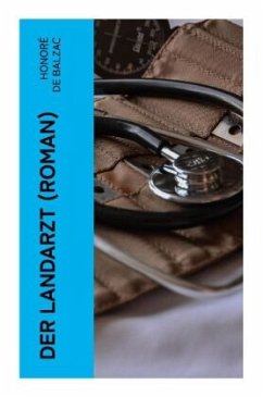 Der Landarzt (Roman) - Balzac, Honoré de
