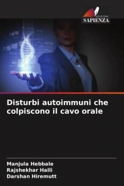 Disturbi autoimmuni che colpiscono il cavo orale - Hebbale, Manjula;Halli, Rajshekhar;Hiremutt, Darshan