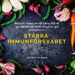 Stärka immunförsvaret - Olsson, Astrid