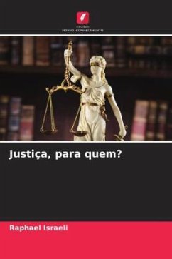 Justiça, para quem? - Israeli, Raphael