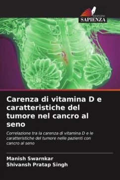 Carenza di vitamina D e caratteristiche del tumore nel cancro al seno - swarnkar, Manish;Singh, Shivansh Pratap