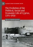 The Evolution of the Political, Social and Economic Life of Cyprus, 1191-1950