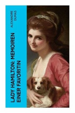 Lady Hamilton: Memoiren einer Favoritin - Dumas, Alexandre