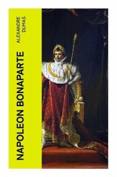 Napoleon Bonaparte - Dumas, Alexandre