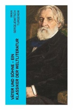 Väter und Söhne - Ein Klassiker der Weltliteratur - Turgenew, Iwan Sergejewitsch