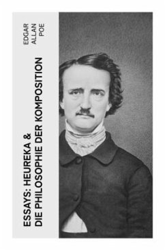 Essays: Heureka & Die Philosophie der Komposition - Poe, Edgar Allan