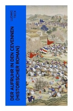 Der Aufruhr in den Cevennen (Historischer Roman) - Tieck, Ludwig