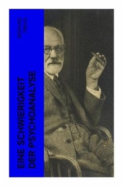 Eine Schwierigkeit der Psychoanalyse - Freud, Sigmund