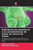 Deficiência de vitamina D e as características do tumor no cancro da mama