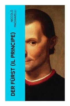 Der Fürst (Il Principe) - Machiavelli, Niccolò
