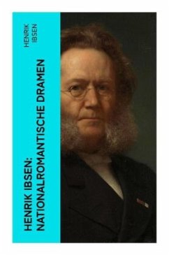 Henrik Ibsen: Nationalromantische Dramen - Ibsen, Henrik