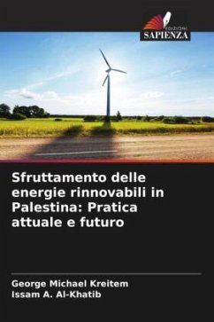 Sfruttamento delle energie rinnovabili in Palestina: Pratica attuale e futuro - Kreitem, George Michael;Al-Khatib, Issam A.