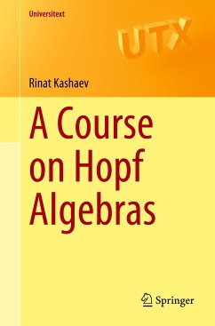 A Course on Hopf Algebras - Kashaev, Rinat