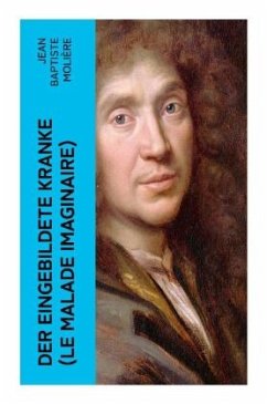 Der eingebildete Kranke (Le Malade imaginaire) - Molière