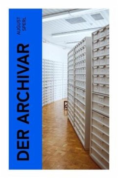 Der Archivar - Sperl, August