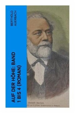 Auf der Höhe: Band 1 bis 4 (Roman) - Auerbach, Berthold