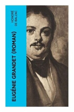 Eugénie Grandet (Roman) - Balzac, Honoré de