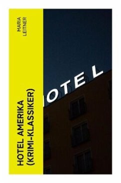 Hotel Amerika (Krimi-Klassiker) - Leitner, Maria