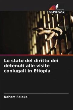 Lo stato del diritto dei detenuti alle visite coniugali in Etiopia - Feleke, Nahom