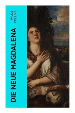 Die Neue Magdalena - Collins, Wilkie