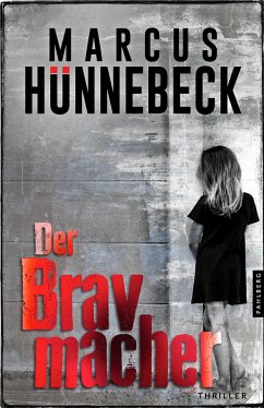 Der Bravmacher - Hünnebeck, Marcus