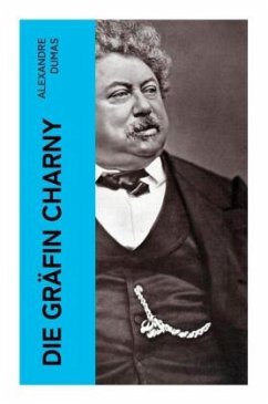 Die Gräfin Charny - Dumas, Alexandre