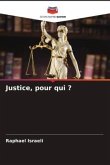 Justice, pour qui ?