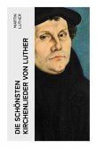Die schönsten Kirchenlieder von Luther