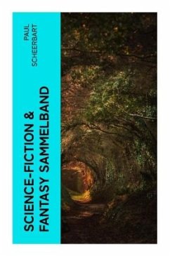 Science-Fiction & Fantasy Sammelband - Scheerbart, Paul