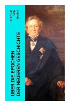 Über die Epochen der neueren Geschichte - Ranke, Leopold von