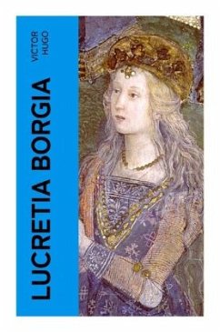 Lucretia Borgia - Hugo, Victor