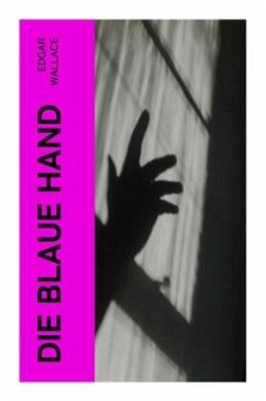 Die blaue Hand - Wallace, Edgar