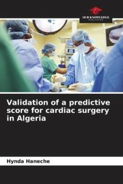 Validation of a predictive score for cardiac surgery in Algeria - Haneche, Hynda