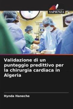 Validazione di un punteggio predittivo per la chirurgia cardiaca in Algeria - Haneche, Hynda