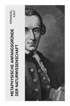 Metaphysische Anfangsgründe der Naturwissenschaft - Kant, Immanuel