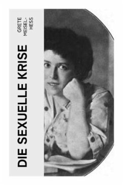 Die sexuelle Krise - Meisel-Heß, Grete