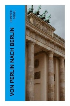 Von Perlin nach Berlin - Seidel, Heinrich