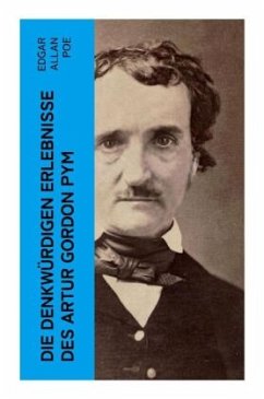 Die denkwürdigen Erlebnisse des Artur Gordon Pym - Poe, Edgar Allan