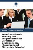 Transformationale Führung und bürgerschaftliches Verhalten in Organisationen (Organizational Citizenship Behavior)