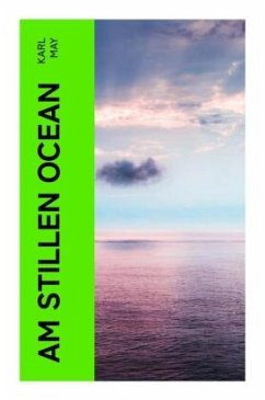 Am Stillen Ocean - May, Karl