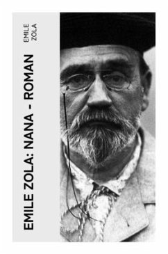 Emile Zola: Nana - Roman - Zola, Emile