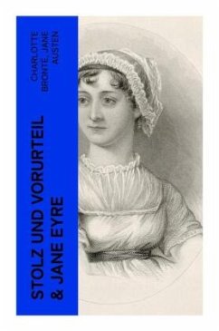 Stolz und Vorurteil & Jane Eyre - Brontë, Charlotte;Austen, Jane