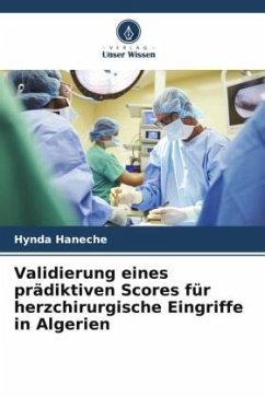 Validierung eines prädiktiven Scores für herzchirurgische Eingriffe in Algerien - Haneche, Hynda