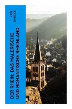 Der Rhein: Das malerische und romantische Rheinland - Simrock, Karl