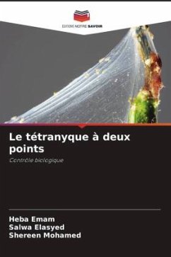 Le tétranyque à deux points - Emam, Heba;Elasyed, Salwa;Mohamed, Shereen