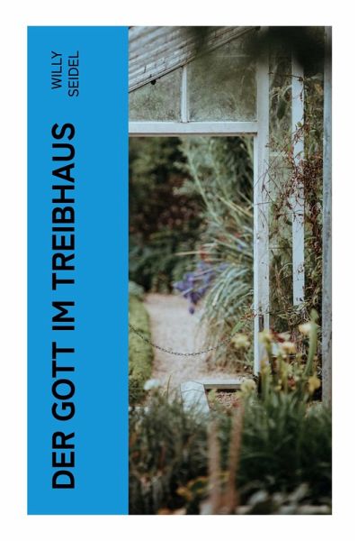 Der Gott im Treibhaus